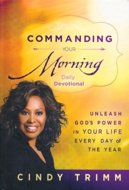 Book cover of: Commanding Your Morning Daily Devotional. By: Cindy Trimm
