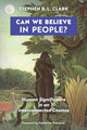 Book cover of: Can We Believe in People?