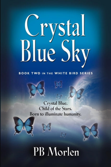 Book cover of: Crystal Blue Sky. By: PB Morlen