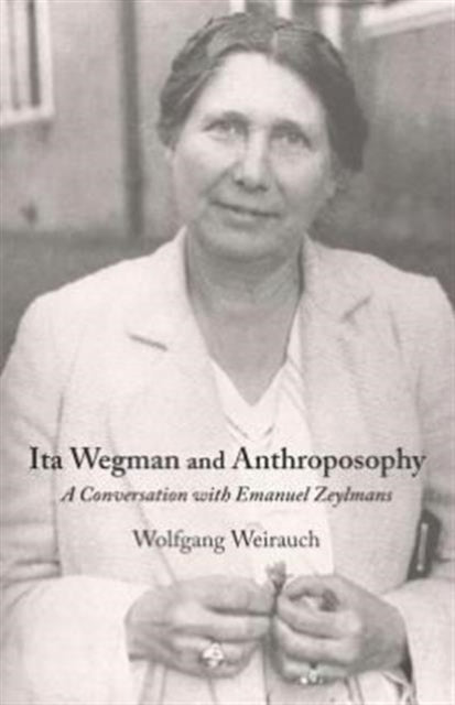 Ita Wegman and Anthroposophy