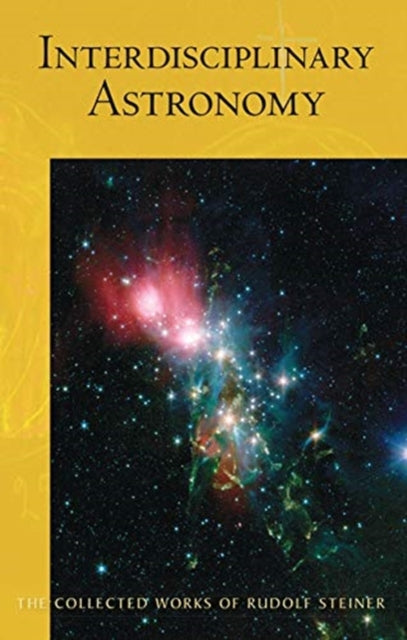 Book cover of: Interdisciplinary Astronomy. By: Rudolf Steiner