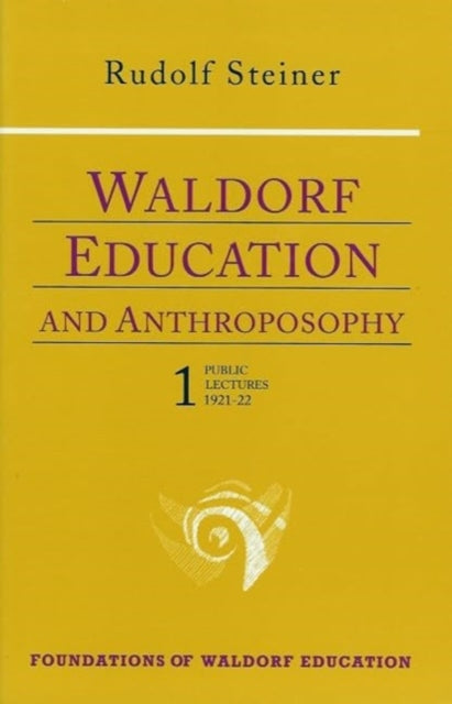 Book cover of: Waldorf Education and Anthroposophy 1. By: Rudolf Steiner