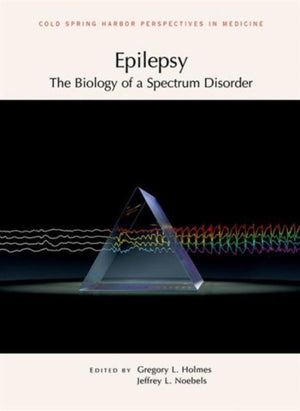 Epilepsy: The Biology of a Spectrum Disorder