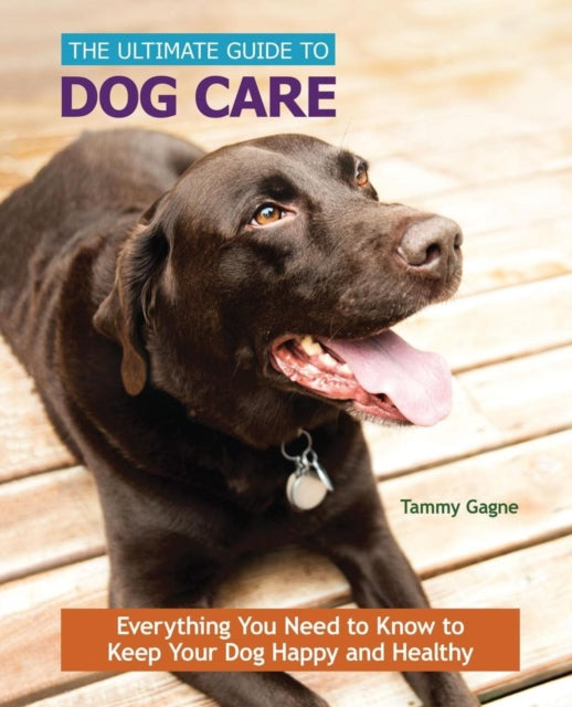 Book cover of: Ultimate Guide to Dog Care. By: Tammy Gagne