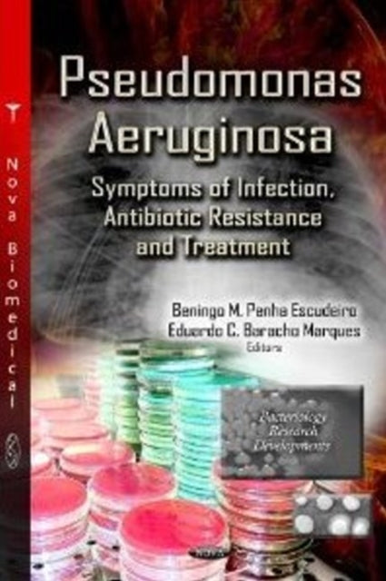 Book cover of: Pseudomonas Aeruginosa. By: Beningo M. Penha Escudeiro