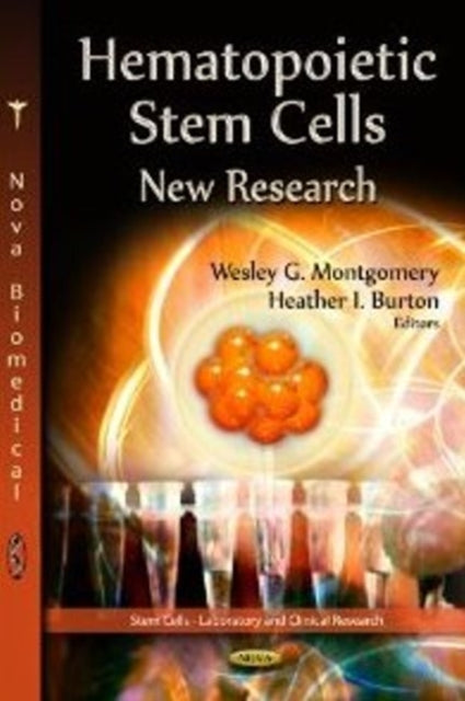 Book cover of: Hematopoietic Stem Cells. By: Wesley G. Montgomery