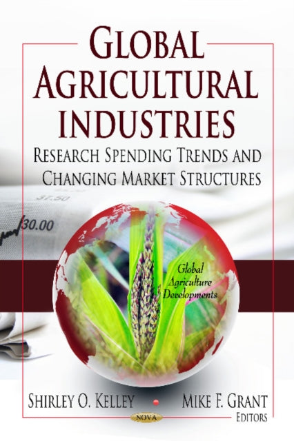 Book cover of: Global Agricultural Industries. By: Shirley O. Kelley