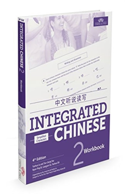 Book cover of: Integrated Chinese Level 2 - Workbook (Simplified characters). By: Yuehua Liu