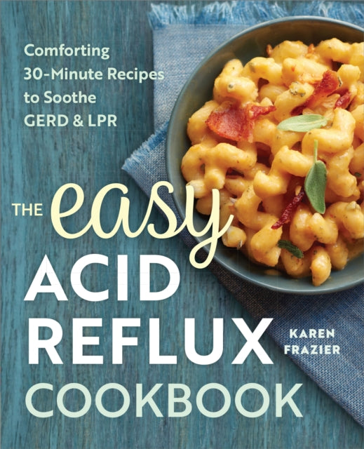 Book cover of: Easy Acid Reflux Cookbook. By: Karen Frazier