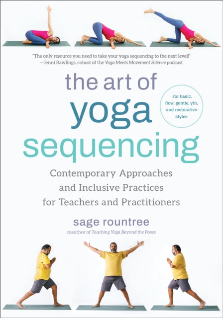 Book cover of: Art of Yoga Sequencing. By: Sage Rountree