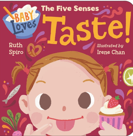 Book cover of: Baby Loves the Five Senses: Taste!. By: Ruth Spiro