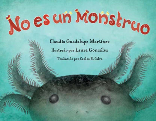 Book cover of: No es un monstruo. By: Claudia Guadalupe Martinez