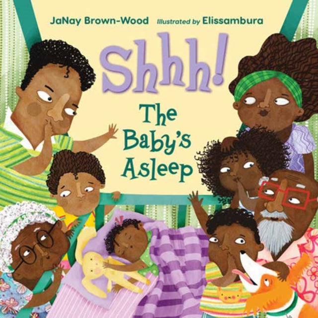Book cover of: Shhh! The Baby's Asleep. By: Janay Brown-Wood
