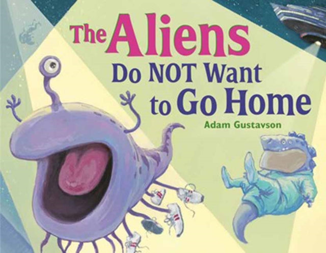 Book cover of: Aliens Do NOT Want to Go Home