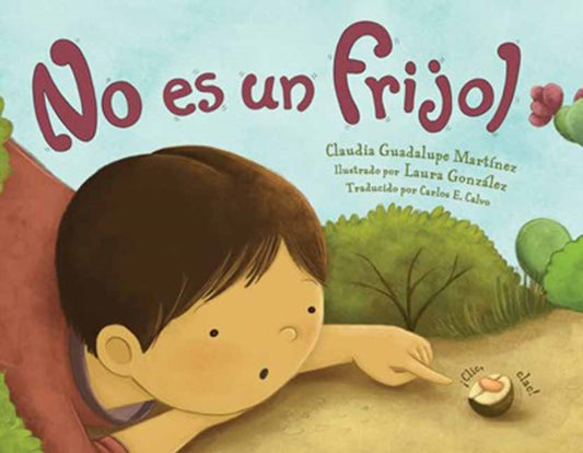 Book cover of: No es un frijol. By: Claudia Guadalupe Martinez