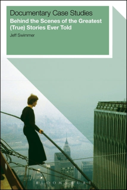 Book cover of: Documentary Case Studies. By: Jeff Swimmer