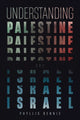 Book cover of: Understanding Palestine & Israel. By: Phyllis Bennis