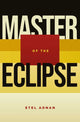 Book cover of: Master of the Eclipse. By: Etel Adnan