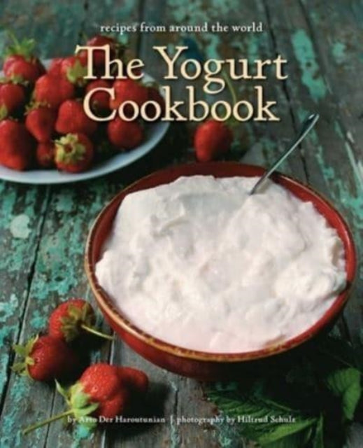 Book cover of: Yogurt Cookbook - 10-Year Anniversary Edition. By: Arto der Haroutunian