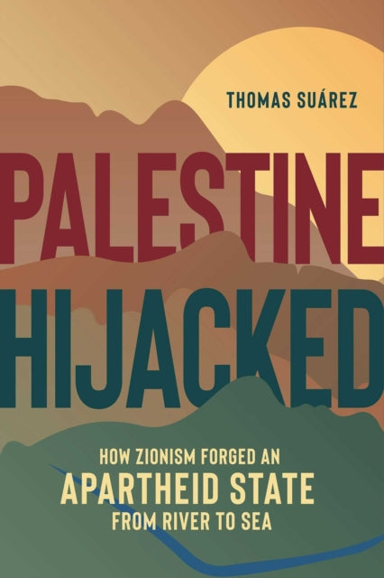 Book cover of: Palestine Hijacked. By: Thomas Suárez