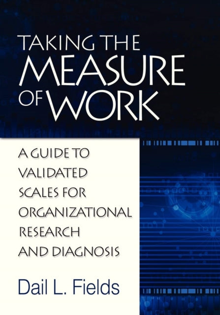 Book cover of: Taking the Measure of Work. By: Dail L. Fields