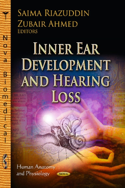 Book cover of: Inner Ear Development & Hearing Loss. By: Saima Riazuddin