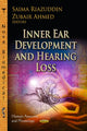Book cover of: Inner Ear Development & Hearing Loss. By: Saima Riazuddin