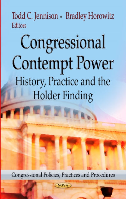 Book cover of: Congressional Contempt Power. By: Todd C. Jennison