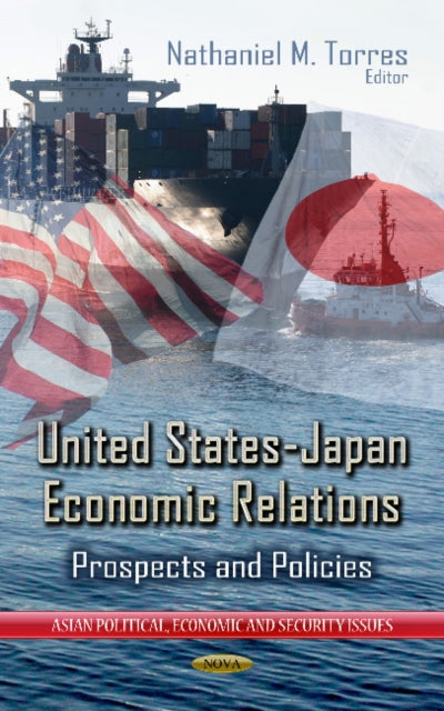 Book cover of: United States-Japan Economic Relations. By: Nathaniel M. Torres