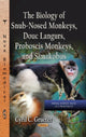 Book cover of: Biology of Snub-Nosed Monkeys, Douc Langurs, Proboscis Monkeys & Simakobus. By: Cyril C. Grueter