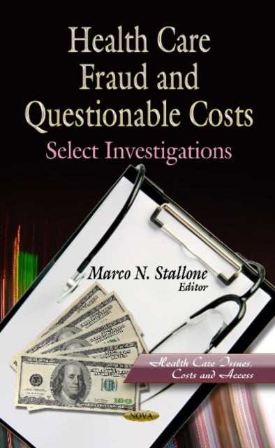 Book cover of: Health Care Fraud & Questionable Costs. By: Marco N. Stallone