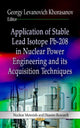 Book cover of: Application of Stable Lead Isotope Pb-208 in Nuclear Power Engineering & its Acquisition Techniques. By: Georgy Levanovich Khorasanov