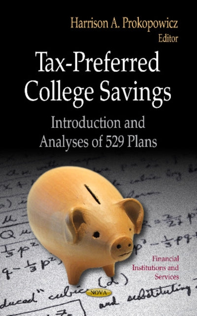 Book cover of: Tax-Preferred College Savings. By: Harrison A. Prokopowicz