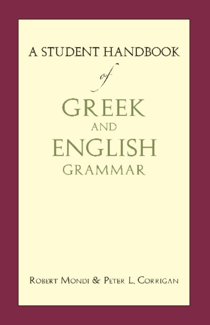 Book cover of: Student Handbook of Greek and English Grammar. By: Robert Mondi