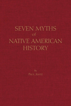 Seven Myths of Native American History
