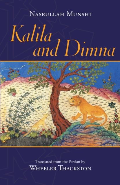 Book cover of: Kalila and Dimna. By: Wheeler Thackston