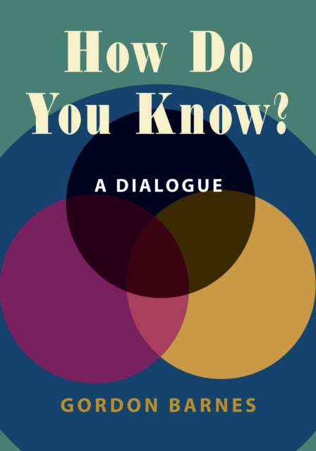 Book cover of: How Do You Know?. By: Gordon Barnes