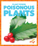 Book cover of: Poisonous Plants. By: Mari C. Schuh