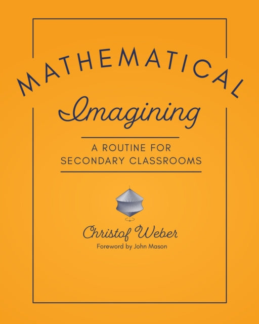 Book cover of: Mathematical Imagining. By: Christof Weber