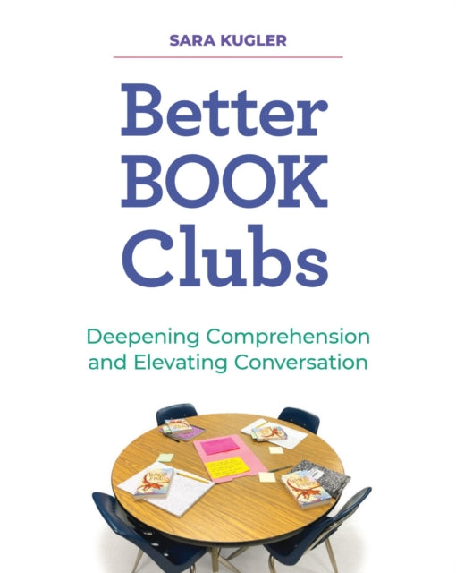 Book cover of: Better Book Clubs. By: Sara Kugler