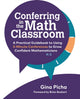 Book cover of: Conferring in the Math Classroom. By: Gina Picha