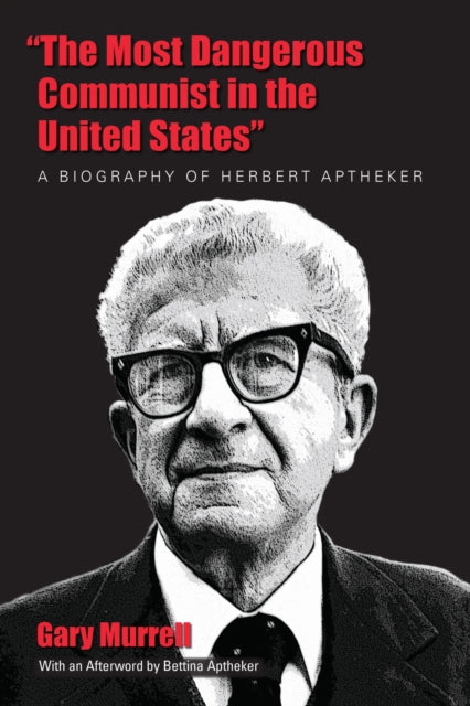Book cover of: Most Dangerous Communist in the United States. By: Gary Murrell
