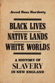 Book cover of: Black Lives, Native Lands, White Worlds. By: Jared Ross Hardesty