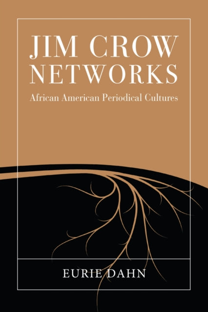 Book cover of: Jim Crow Networks. By: Eurie Dahn