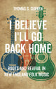 Book cover of: I Believe I'll Go Back Home. By: Thomas S. Curren