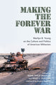 Book cover of: Making the Forever War. By: Marilyn B. Young