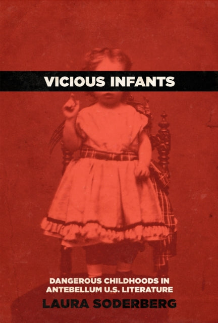 Book cover of: Vicious Infants. By: Laura Soderberg
