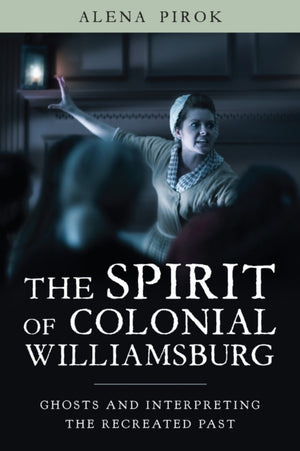 The Spirit of Colonial Williamsburg