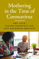 Book cover of: Mothering in the Time of Coronavirus. By: Amy Lutz