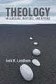 Book cover of: Theology in Language, Rhetoric, and Beyond. By: Jack R. Lundbom